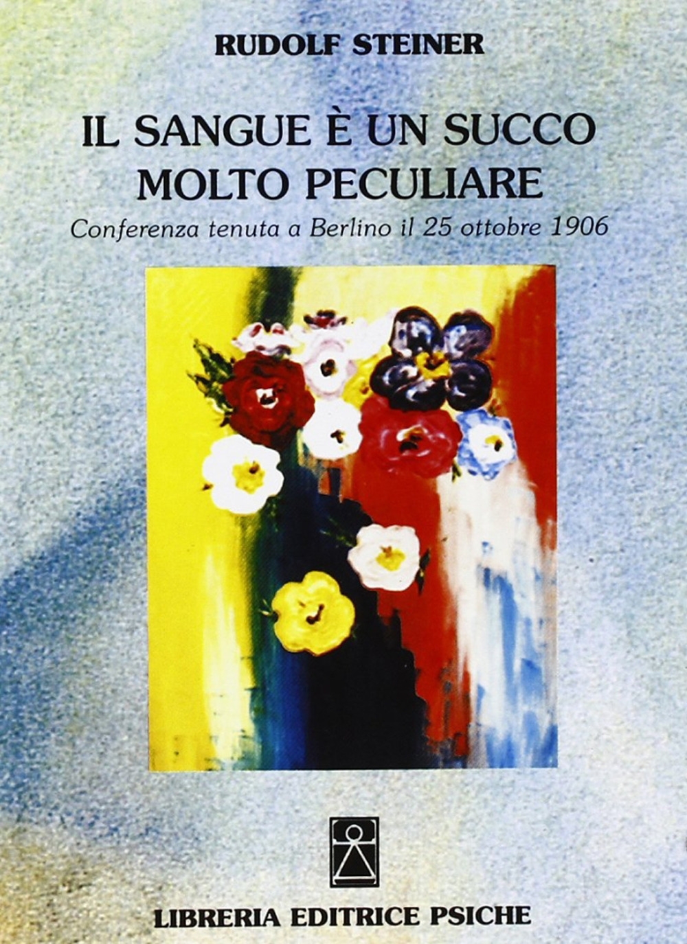 Il sangue è un succo molto peculiare. Conferenza (Berlino, 25 …