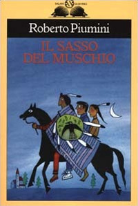 Il sasso del muschio, Milano, Salani, 2000