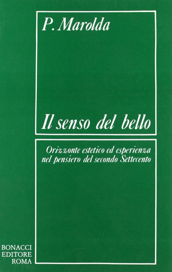 Il senso del bello. Orizzonte estetico ed esperienza nel pensiero …