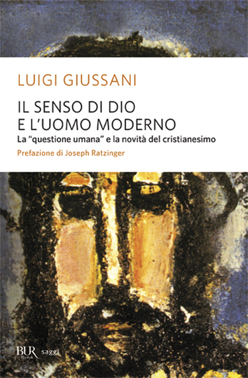 Il senso di Dio e l'uomo moderno, Milano, Rizzoli, 1994