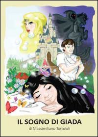 Il sogno di Giada, Tricase, youcanprint, 2012