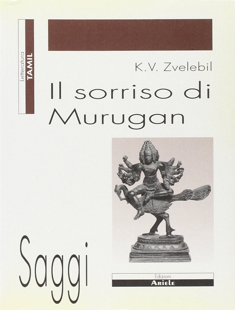 Il sorriso di Murugan. Sulla letteratura tamil dell'India meridionale