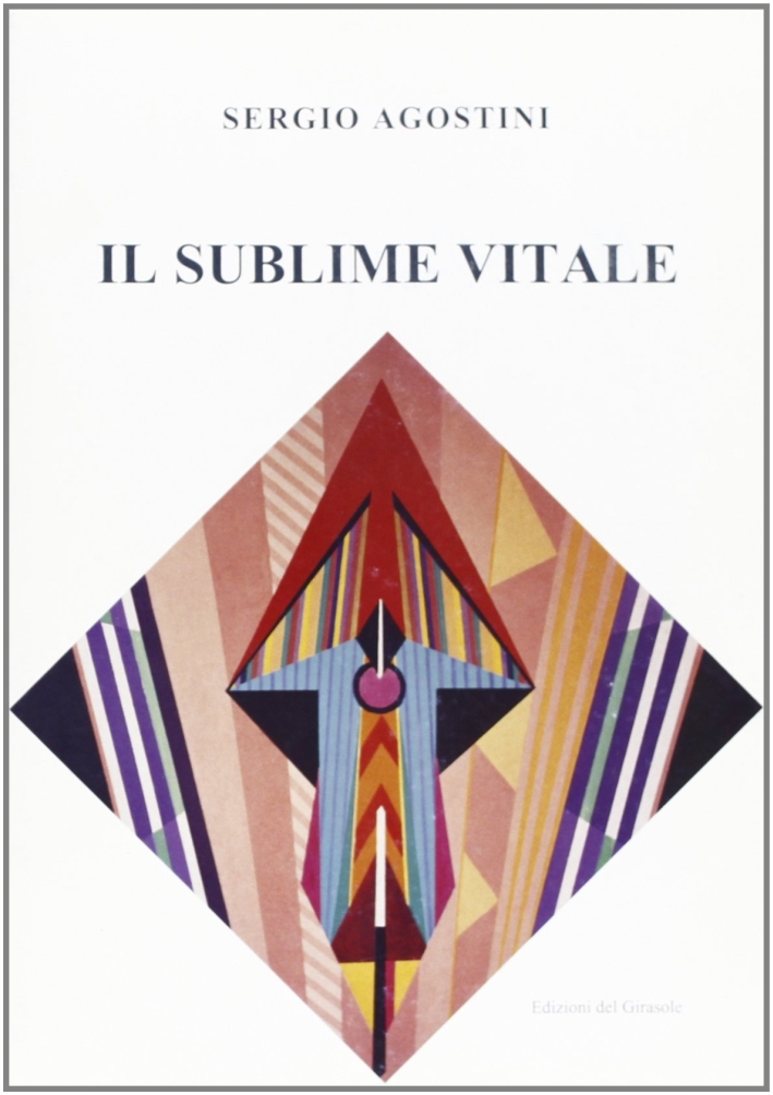 Il sublime vitale. Nella cultura e nella pianificazione del post-industriale, …