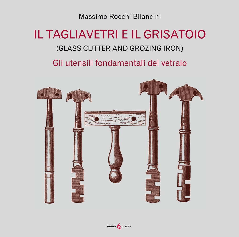 Il tagliavetri e il grisatoio. (Glass Cutter and Grozing Iron). …