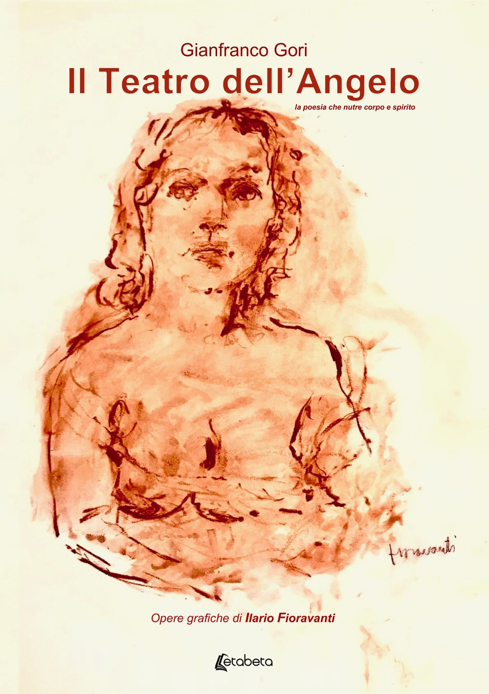 Il teatro dell'angelo. La poesia che nutre corpo e spirito