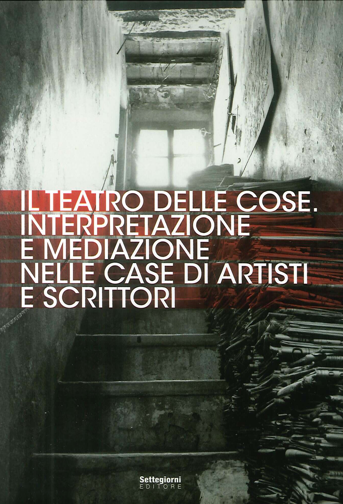 Il teatro delle cose. Interpretazione e mediazione nelle case di …