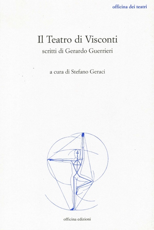 Il Teatro di Visconti. Scritti di Gerardo Guerrieri
