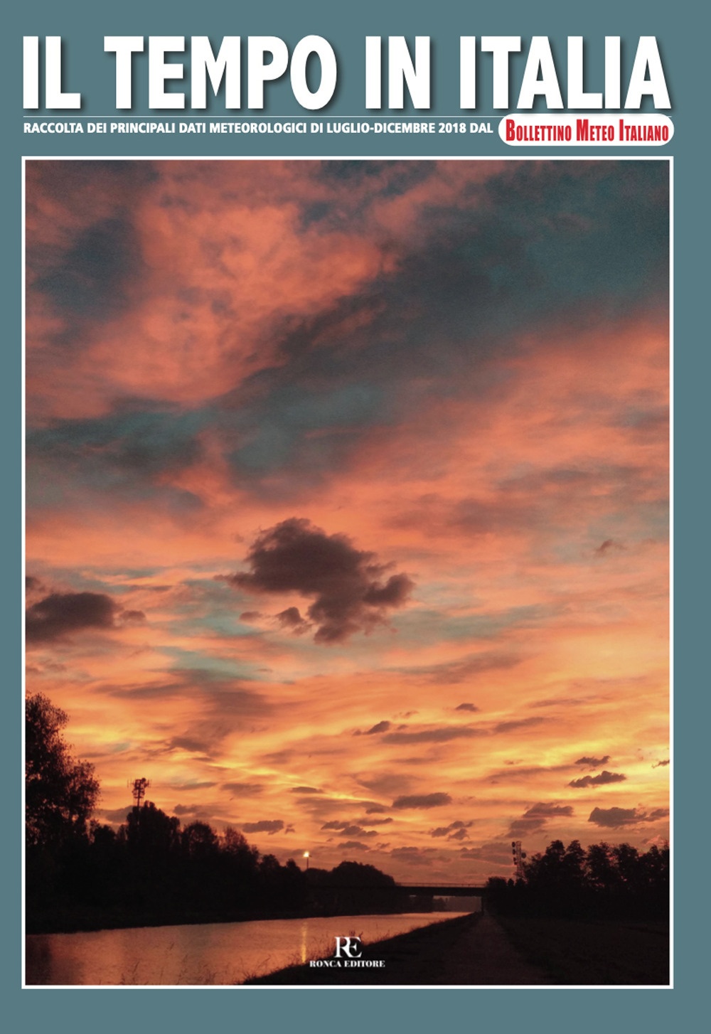 Il tempo in Italia (2018). Vol. 6: Luglio-Dicembre