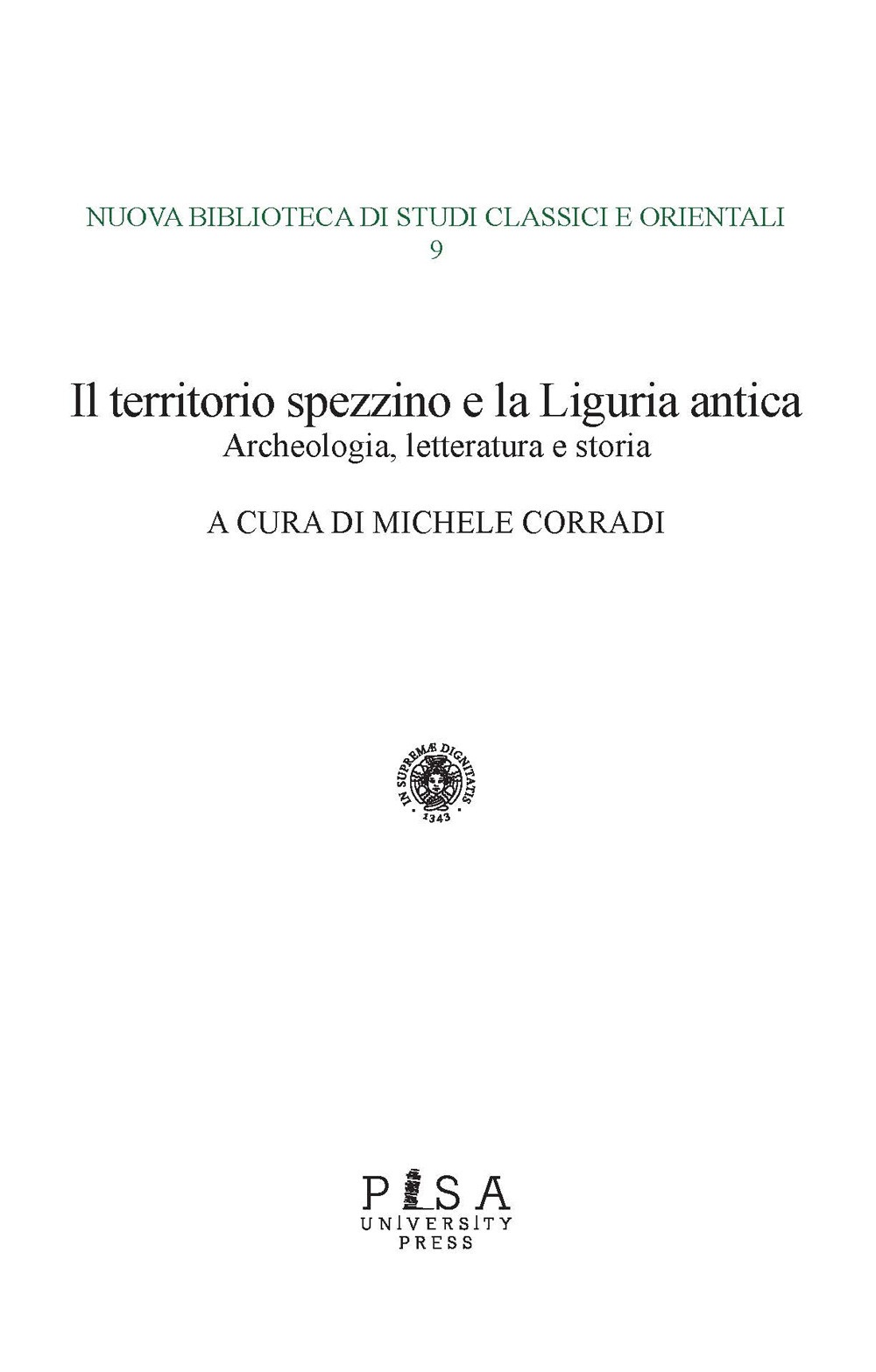 Il territorio spezzino e la Liguria antica: archeologia, letteratura e …