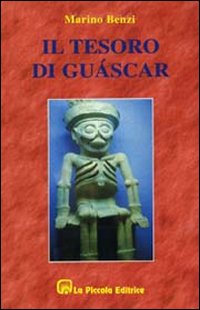 Il tesoro di Guáscar, Celleno, La Piccola Editrice, 2002