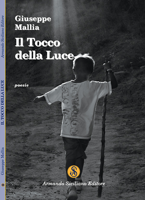 Il tocco della luce, Messina, Armando Siciliano Editore, 2015
