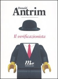 Il verificazionista, Roma, Minimum Fax, 2007