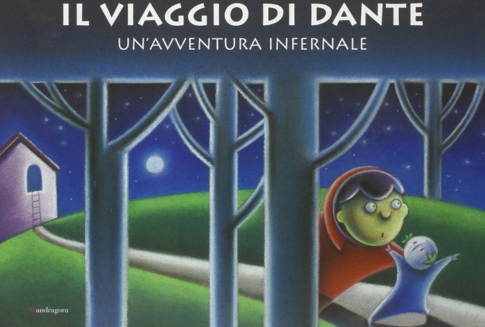 Il viaggio di Dante. Un'avventura infernale