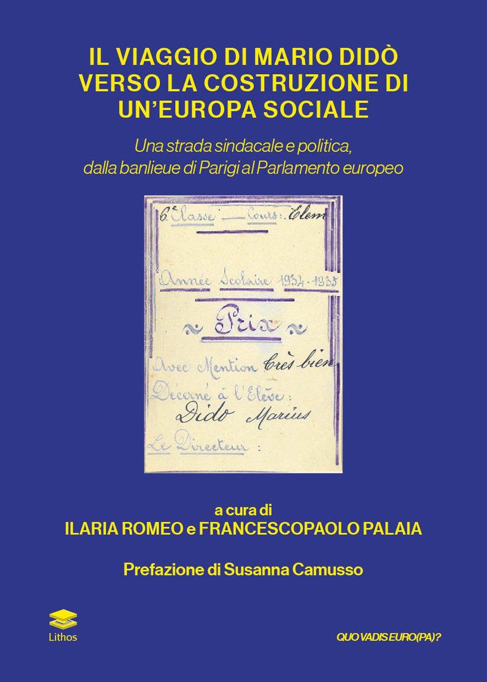 Il viaggio di Mario Didò verso la costruzione di un'Europa …