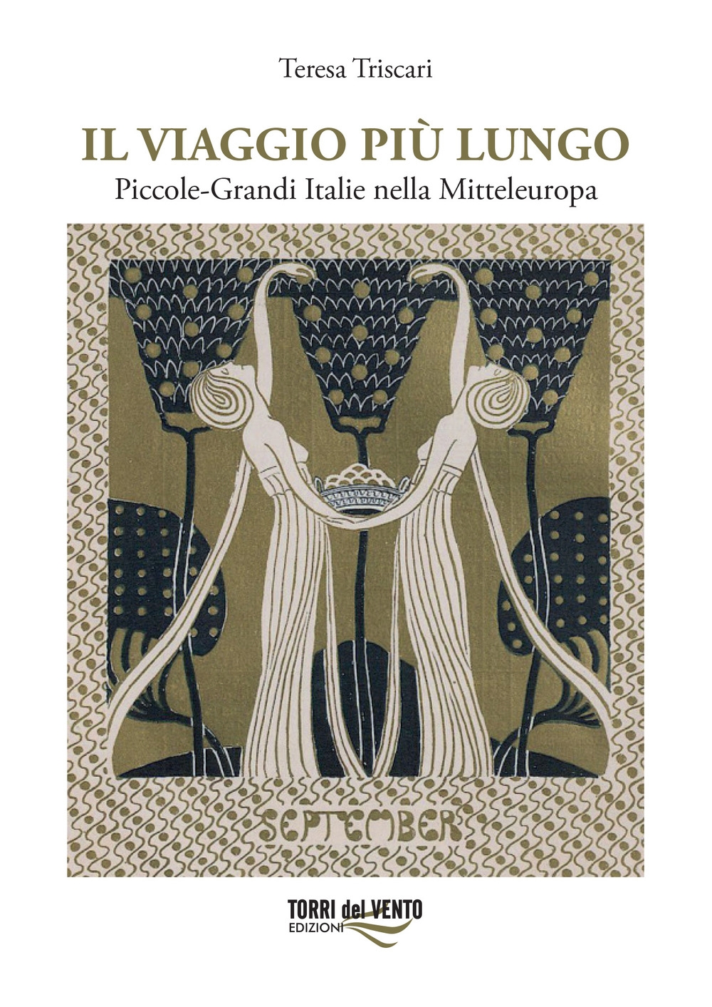 Il viaggio più lungo. Piccole-grandi Italie nella Mitteleuropa, Palermo, Torri …
