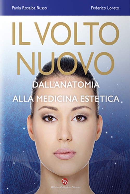 Il volto nuovo. Dall'anatomia alla medicina estetica. Con Contenuto digitale …