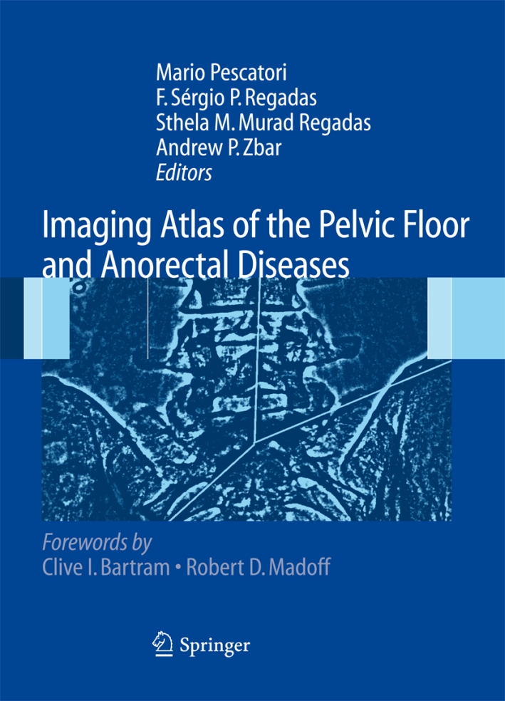 Imaging atlas of the pelvic floor and anorectal diseases, Milano, …