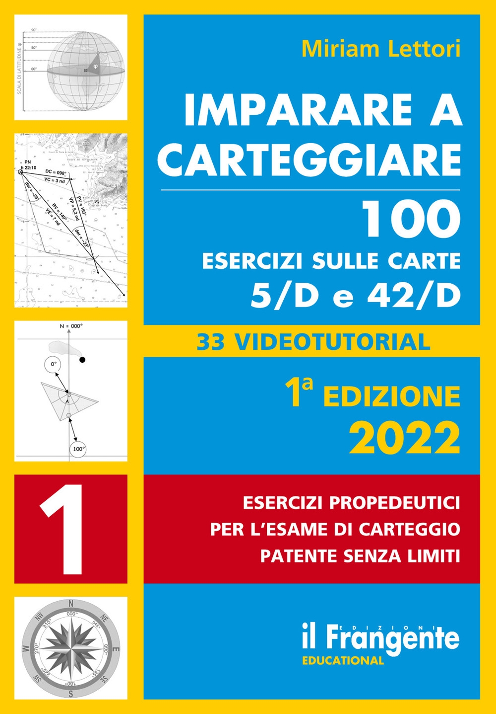 Imparare a carteggiare. 100 esercizi sulle carte 5/D e 42/D. …