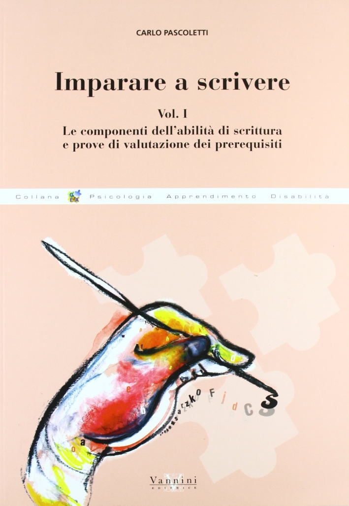Imparare a Scrivere. Vol. 1: le Componenti dell'Abilità di Scrittura …