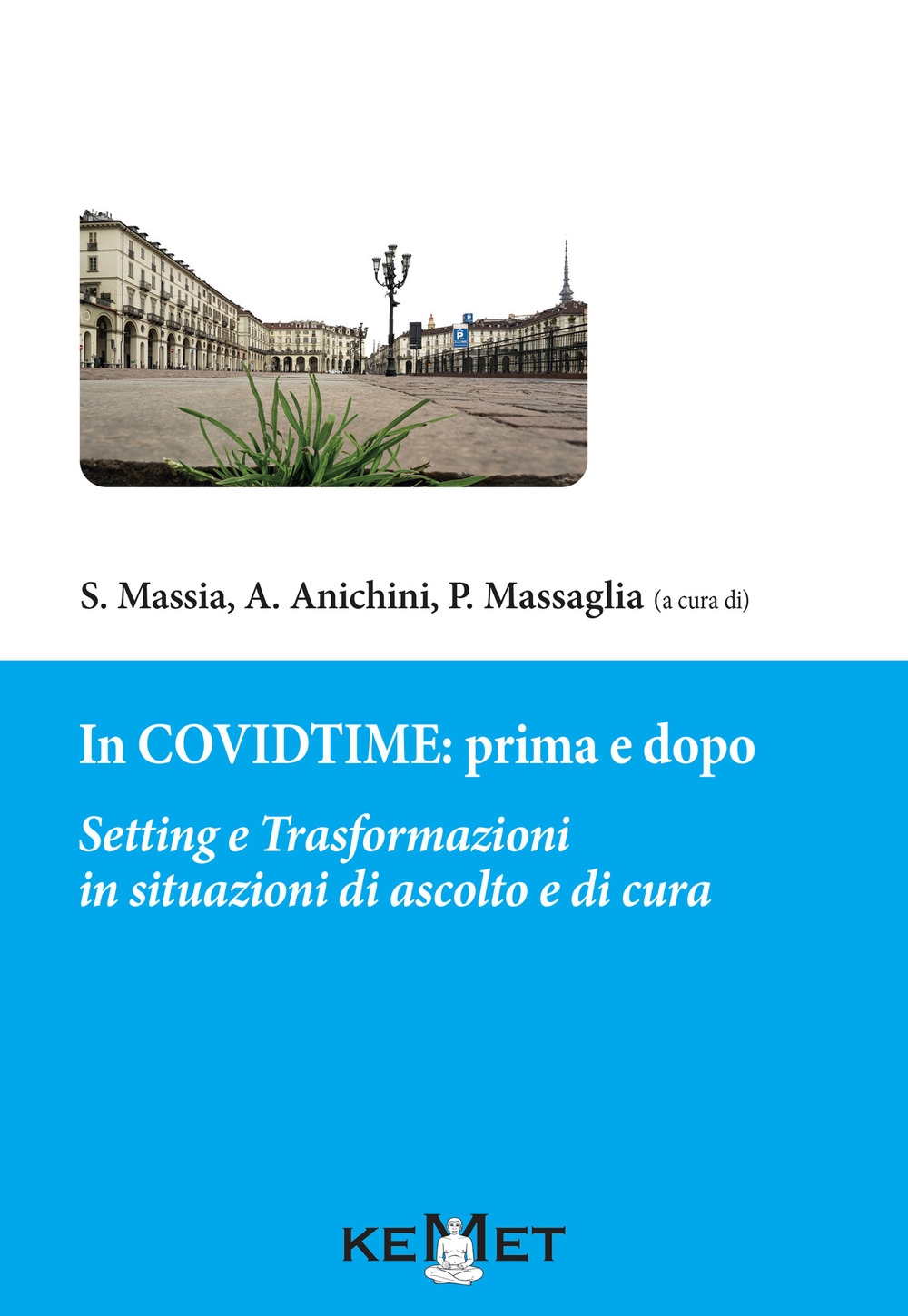 In CovidTime: Prima e Dopo. Setting e Trasformazioni in situazioni …