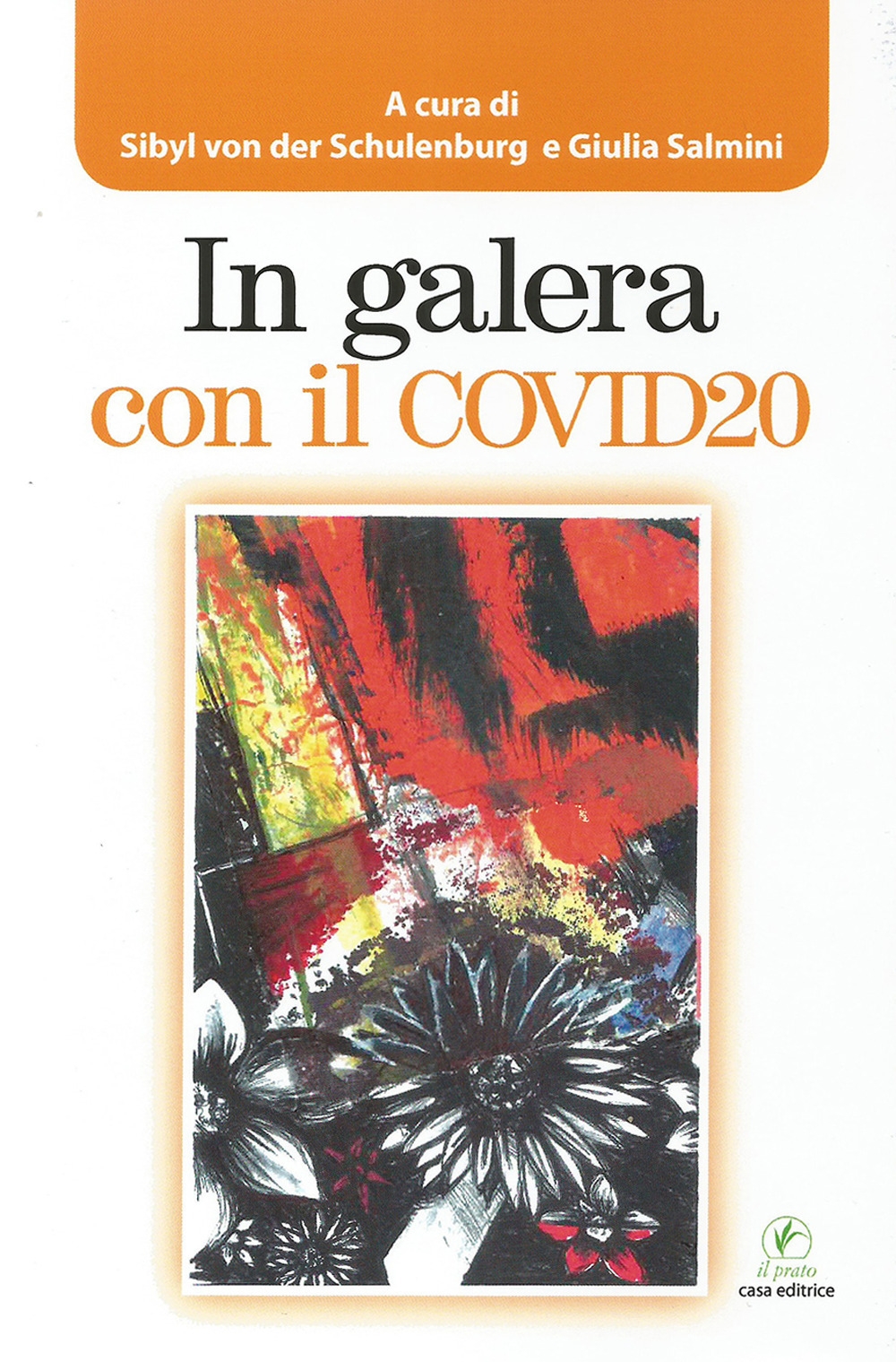 In galera con COVID20, Saonara, Casa Editrice Il Prato, 2020