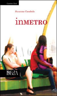 In metro, Roma, DEd’A Deltamedia Edizioni d’Arte, 2011