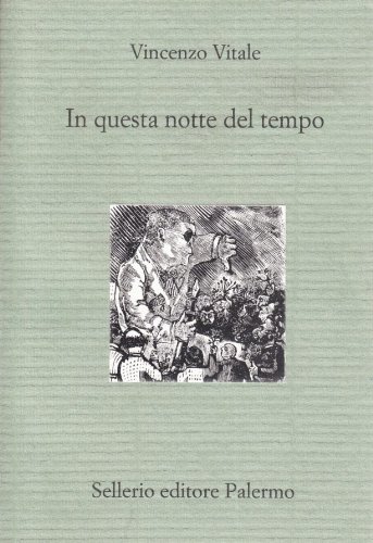 In questa notte del tempo, Palermo, Sellerio, 1999
