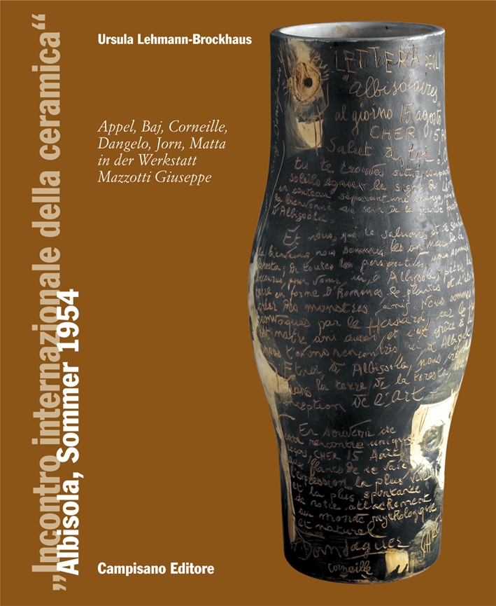 "Incontro Internazionale delle Ceramica" (Albisola, Sommer 1954). Appel, Baj, Corneille, …
