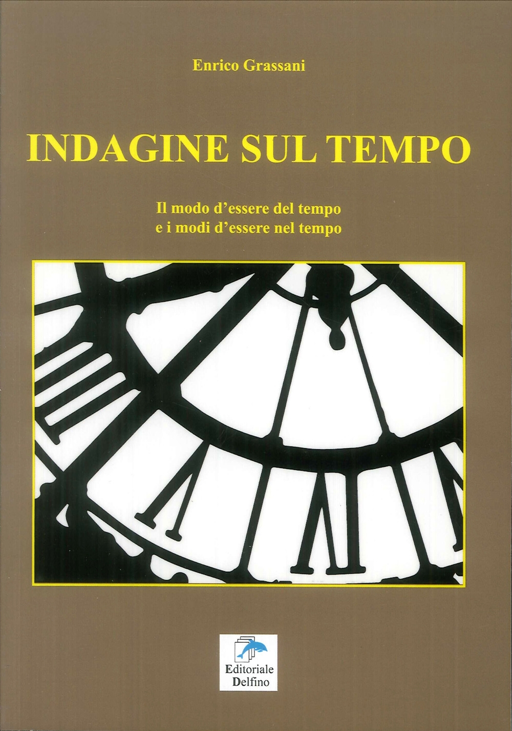 Indagine sul tempo. Il modo d'essere del tempo e i …