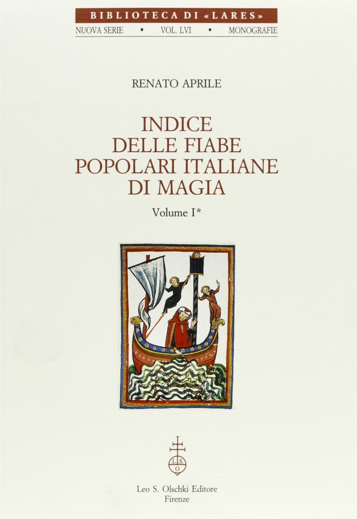 Indice delle fiabe popolari italiane di magia. Vol. 1, Firenze, …