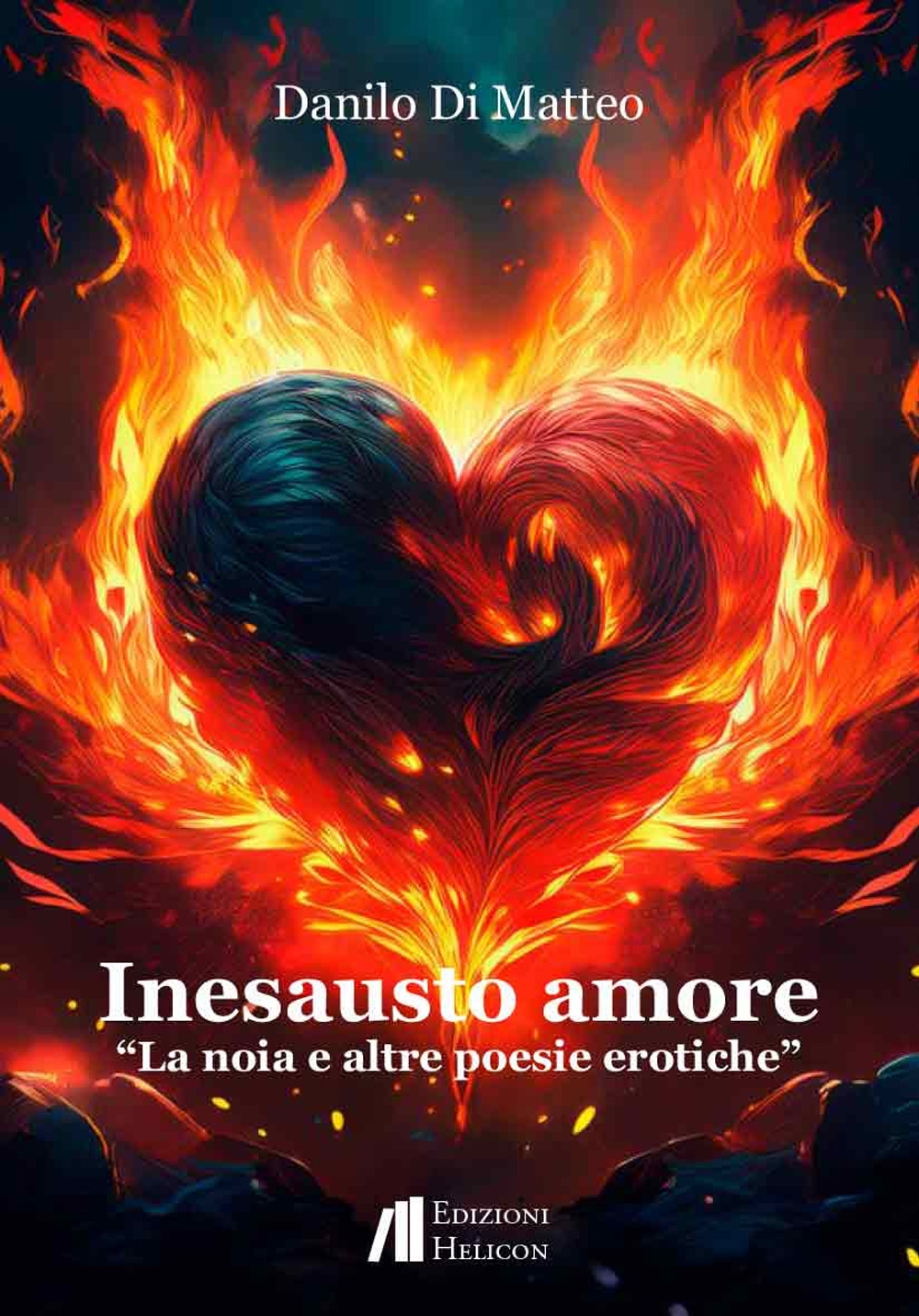 Inesausto amore. La noia e altre poesie erotiche
