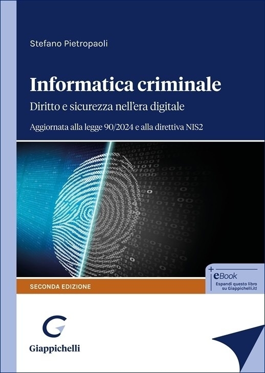 Informatica Criminale Diritto e Sicurezza nell'Era Digitale. Aggiornata alla Legge …
