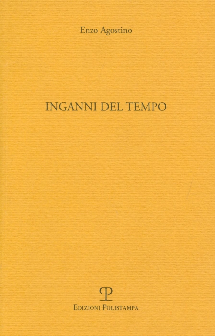 Inganni del tempo, Firenze, Polistampa, 2011