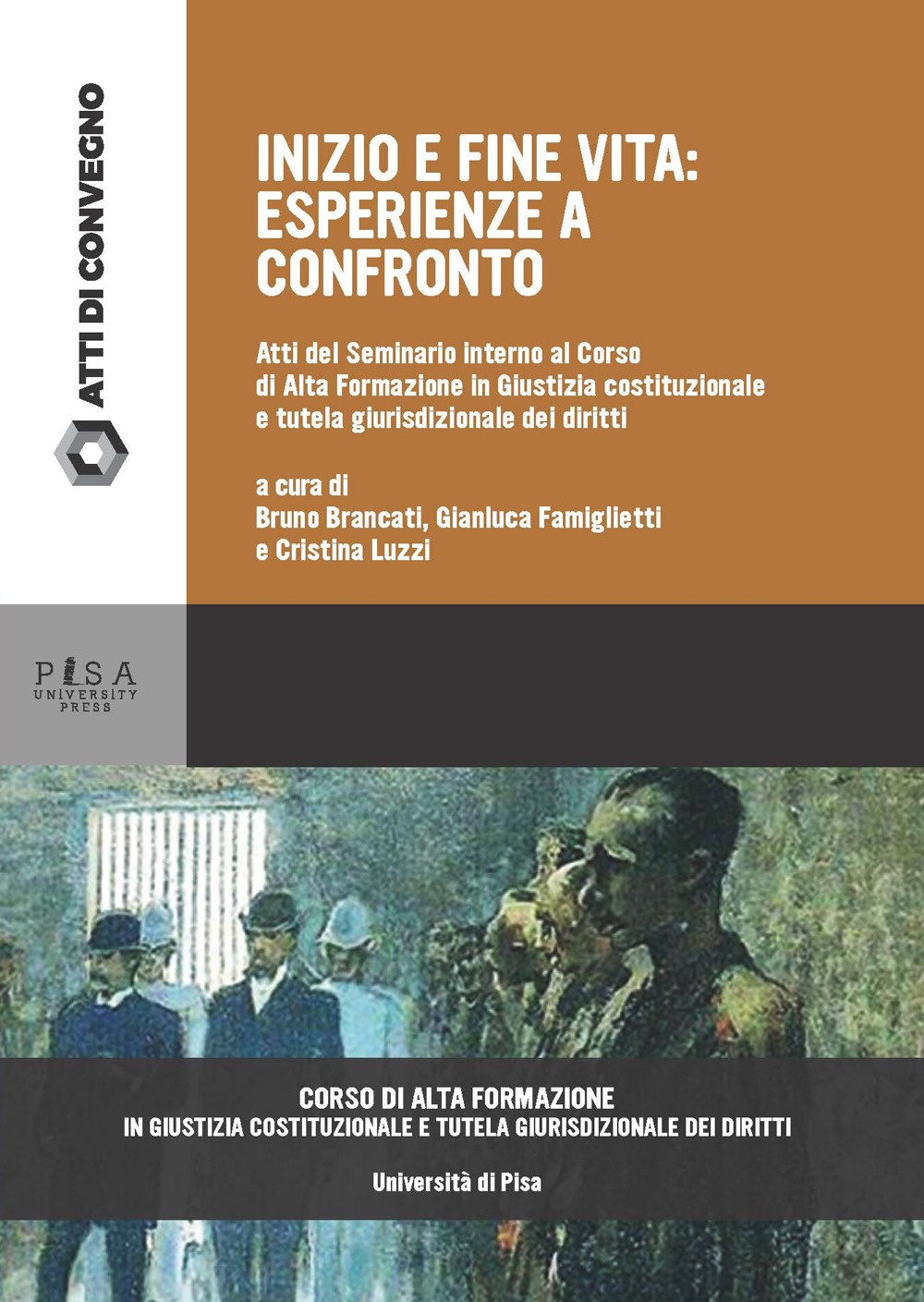 Inizio e fine vita. Esperienze a confronto. Atti del seminario …