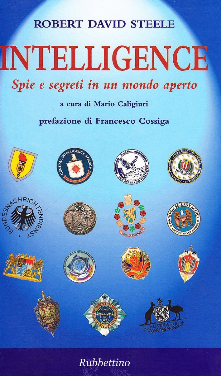 Intelligence. Spie e segreti in un mondo aperto