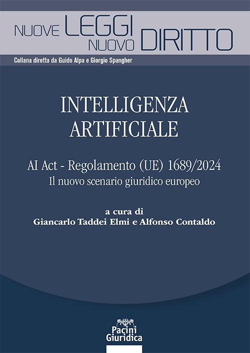 Intelligenza artificiale. AI Act - Regolamento (UE) 1689/2024. Il nuovo …