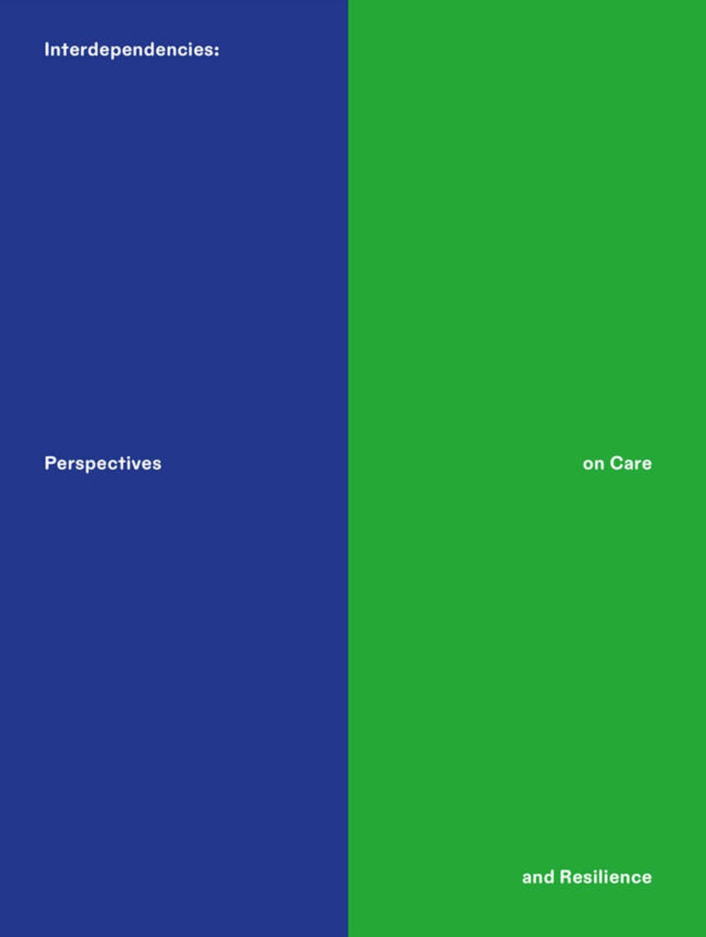 Interdependencies: perspectives on care and resilience