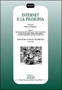 Internet e la filosofia. Con CD-ROM: Laboratorio teoretico multimediale, Milano, …