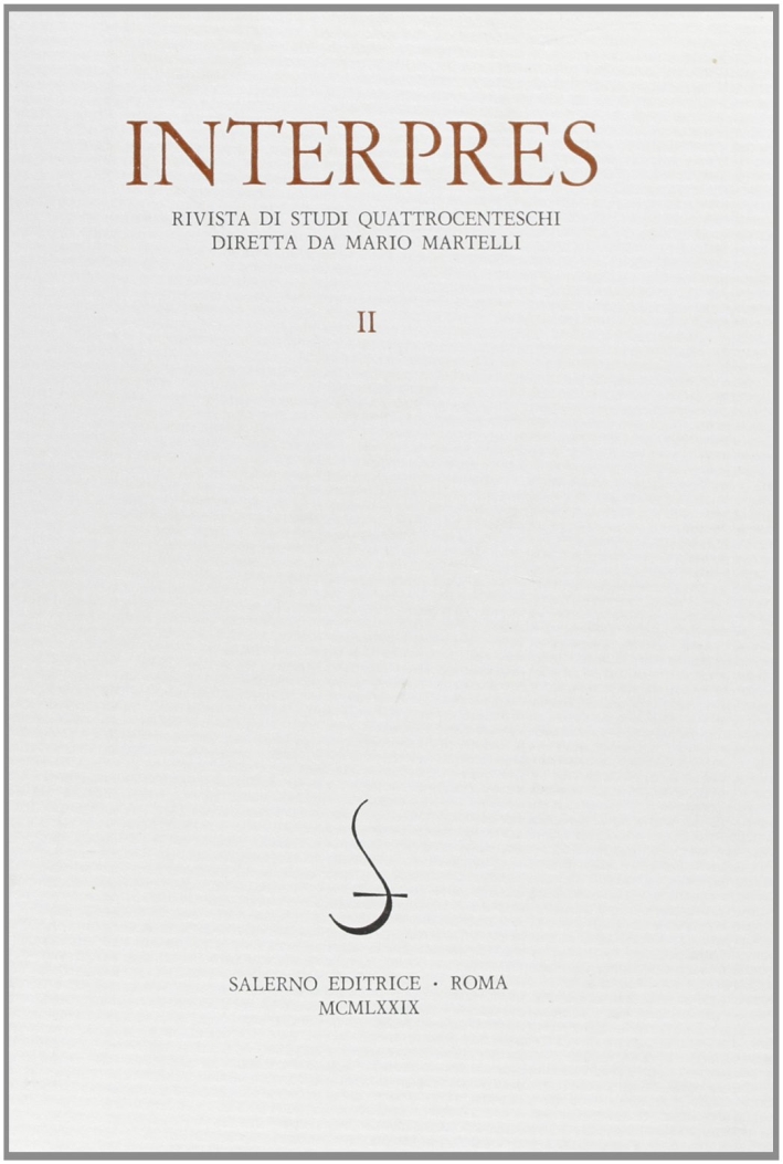 Interpres. Rivista di studi quattrocenteschi (1979). Vol. 2, Roma, Salerno …