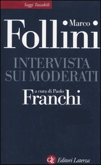 Intervista sui moderati, Bari, Gius. Laterza & Figli, 2003