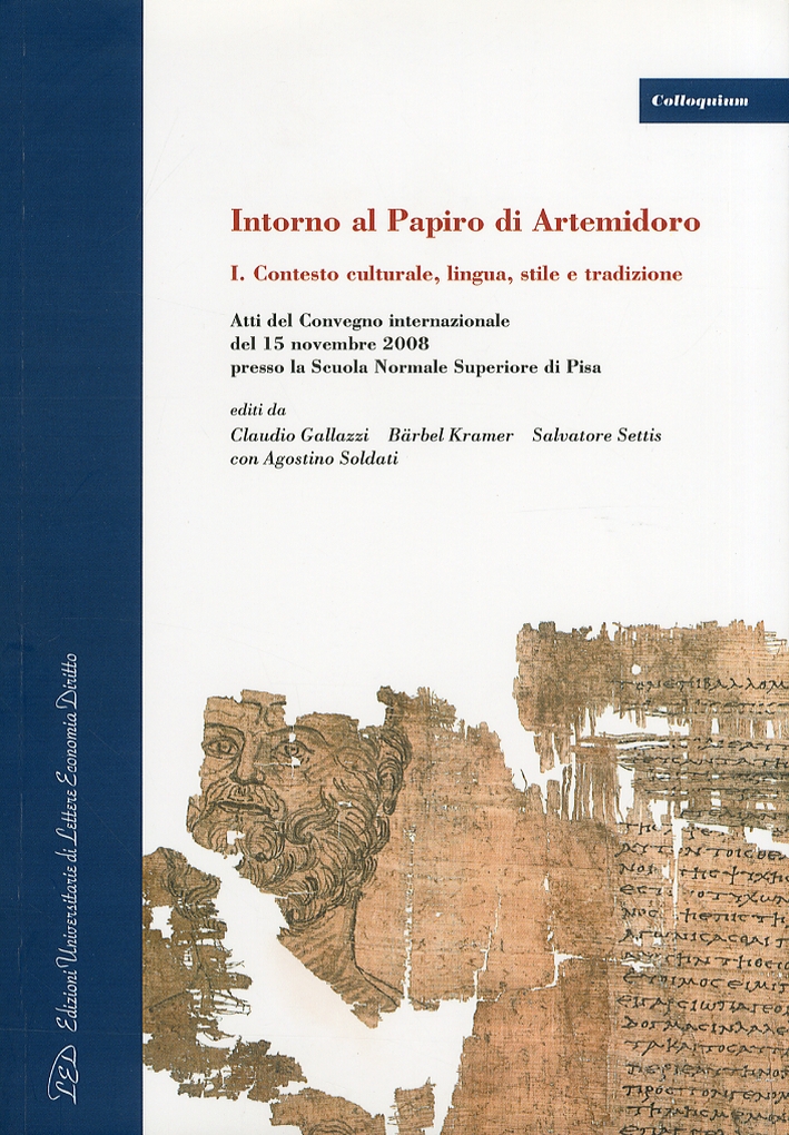 Intorno al Papiro di Artemidoro. Vol. 1: Contesto Culturale, Lingua, …