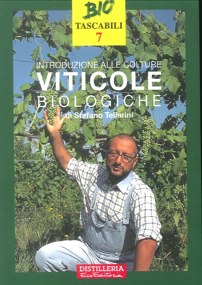 Introduzione alle colture viticole biologiche, Forlì, Distilleria Ecoeditoria, 2002