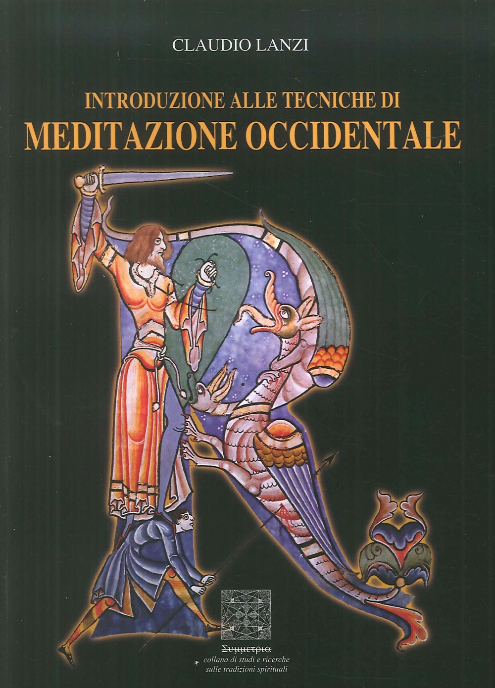 Introduzione alle tecniche di meditazione occidentale. Quarta edizione