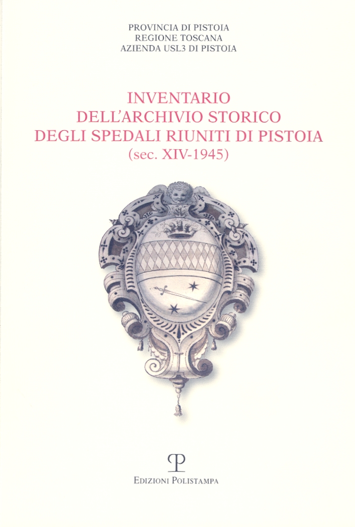 Inventario dell'Archivio Storico degli Spedali Riuniti di Pistoia