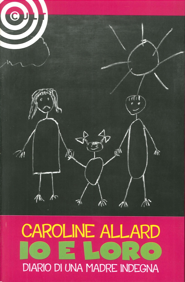 Io e loro. Diario di una madre indegna