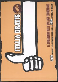 Italia Gratis. Dalla Costa Smeralda alla Costa Poco o Niente. …