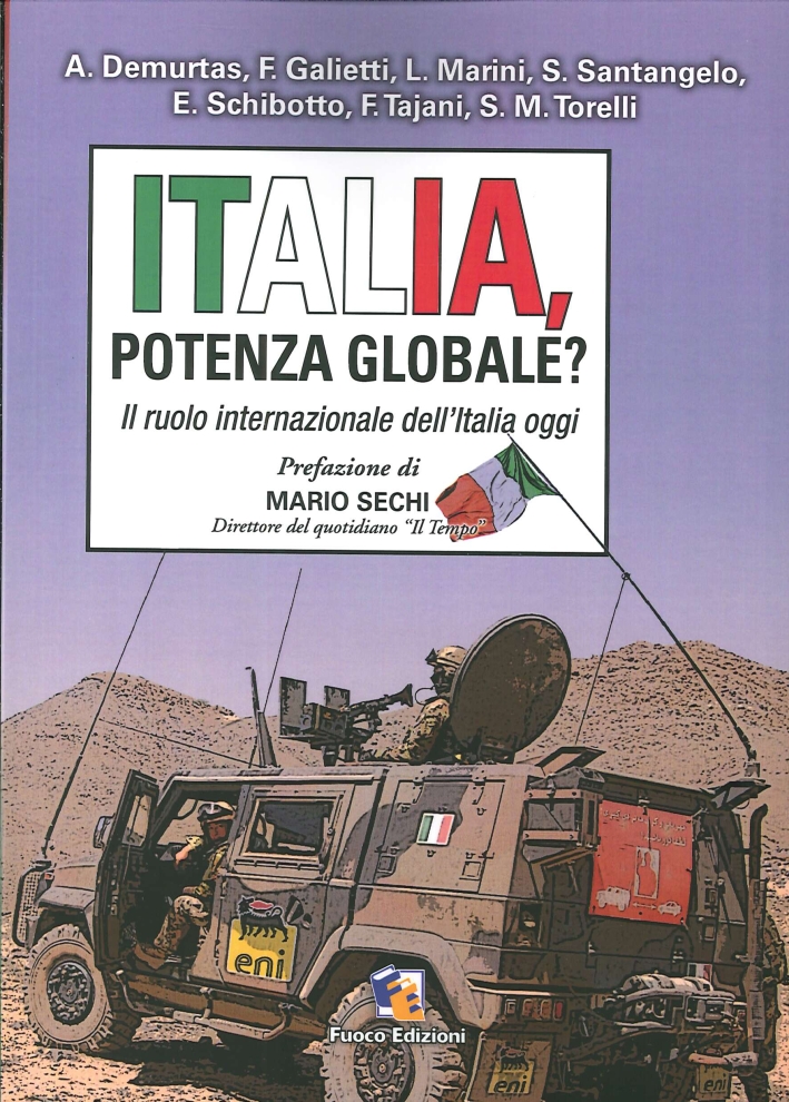 Italia, potenza globale? Il ruolo internazionale dell'Italia oggi, Roma, Fuoco …