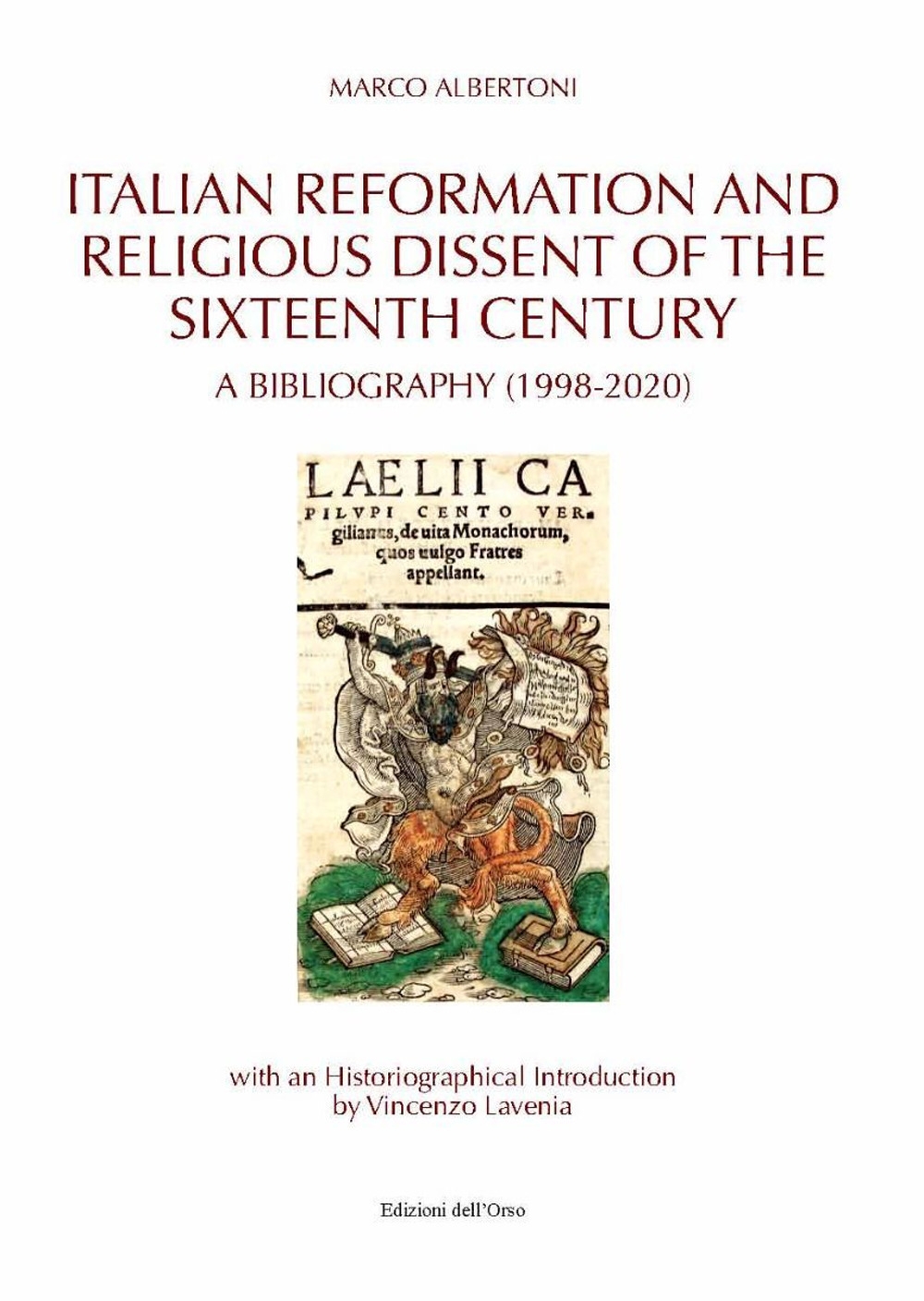 Italian reformation and religious dissent of the sixteenth century. A …