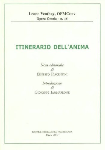 Itinerario dell'anima, Roma, Miscellanea Francescana, 2007