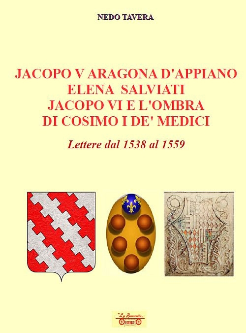 Jacopo V Aragona d'Appiano Elena Salviati Jacopo VI e l'ombra …